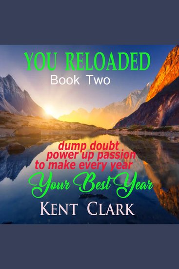 You - Reloaded - dump doubt power up passion and make every year your best yesr - cover