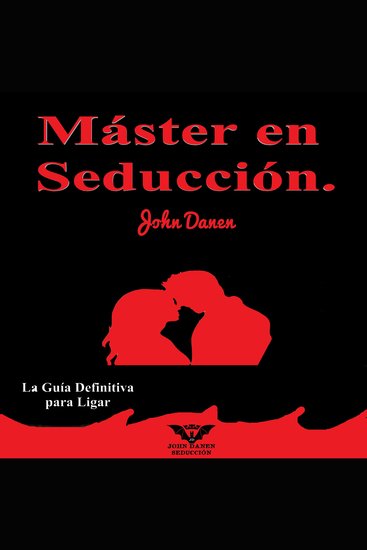 Máster en Seducción - La Guía Definitiva para Ligar - cover