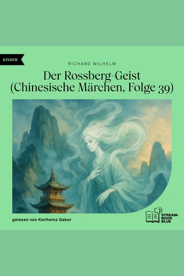 Der Rossberg-Geist (Chinesische Märchen Folge 39) - cover