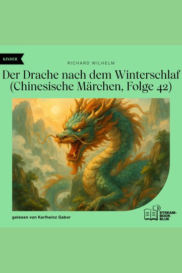 Der Drache nach dem Winterschlaf (Chinesische Märchen Folge 42) - cover