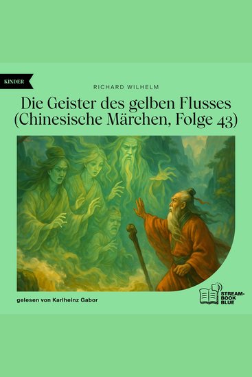 Die Geister des gelben Flusses (Chinesische Märchen Folge 43) - cover