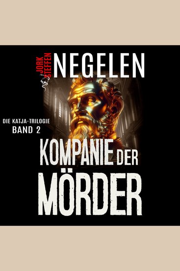 Kompanie der Mörder: Die Katja-Trilogie – Band 2 (Historischer Weltkriegs-Thriller) - cover