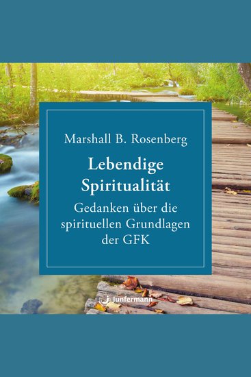 Lebendige Spiritualität - Gedanken über die spirituellen Grundlagen der GFK - cover