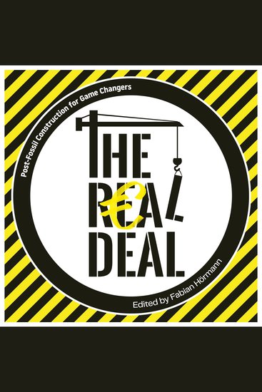 REAL DEAL THE - Post-Fossil Construction for Game Changers - cover