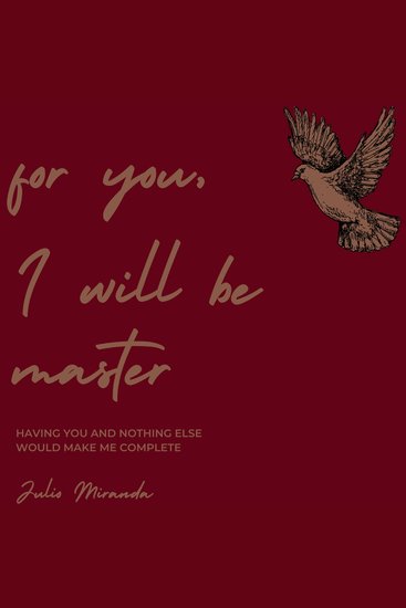 For You I Will Be Master - Having You and Nothing Else Would Make Me Complete - cover