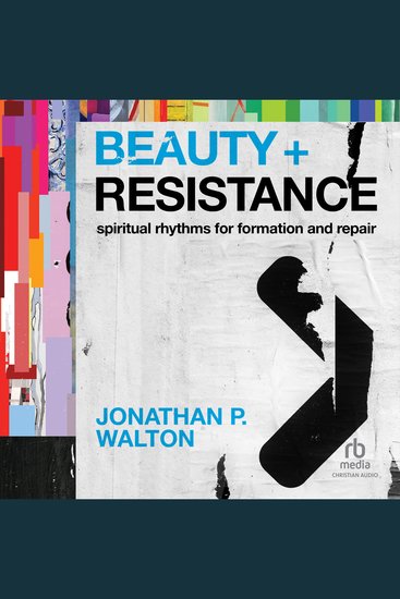Beauty and Resistance - Spiritual Rhythms for Formation and Repair - cover