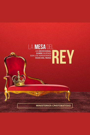 La Mesa del Rey - Un Devocional sobre Quiénes son los Verdaderos Hijos del Reino - cover