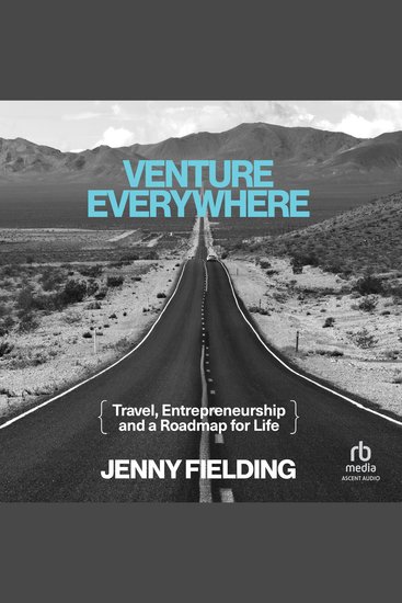 Venture Everywhere - Travel Entrepreneurship and a Roadmap for Life - cover