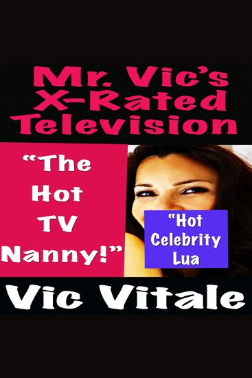 Mr Vic’s X-Rated Television: “The Hot TV Nanny!” - cover