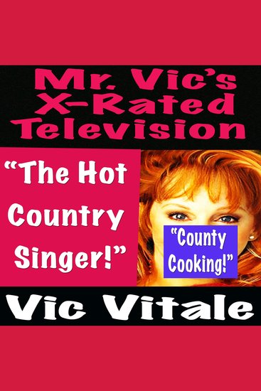 Mr Vic’s X-Rated Television: “The Hot Country Singer!” - cover