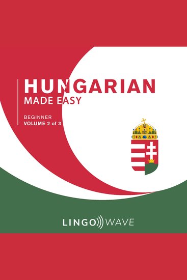 Hungarian Made Easy - Beginner - Volume 2 of 3 - cover