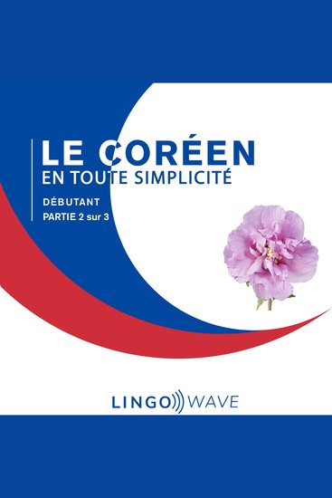 Le coréen en toute simplicité - Débutant - Partie 2 sur 3 - cover