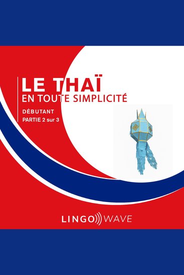 Le thaï en toute simplicité - Débutant - Partie 2 sur 3 - cover