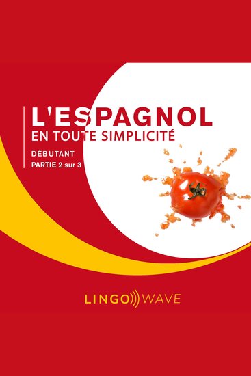 L'espagnol en toute simplicité - Débutant - Partie 2 sur 3 - cover