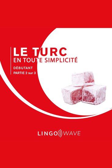 Le turc en toute simplicité - Débutant - Partie 2 sur 3 - cover