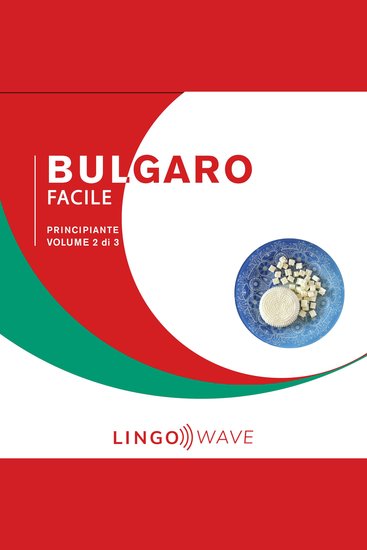 Bulgaro Facile - Principiante - Volume 2 di 3 - cover