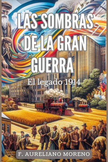 Las sombras de la Gran Guerra - El legado 1914 - cover