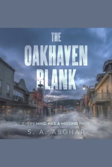 The Oakhaven Blank - Every mind has a missing page - cover