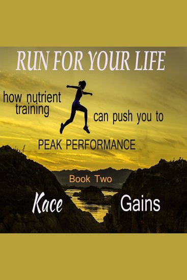 Run For Your Life - how nutrient training can push you to peak performance - cover