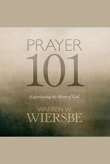 Prayer 101 - Experiencing the Heart of God - cover