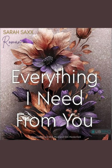 Everything I Need From You (Mighty Bastards 3): Roman | Romantische Rockstar-Romance mit »He Falls First«-Trope - cover