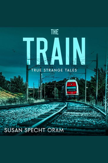 The Train - True strange tales - cover