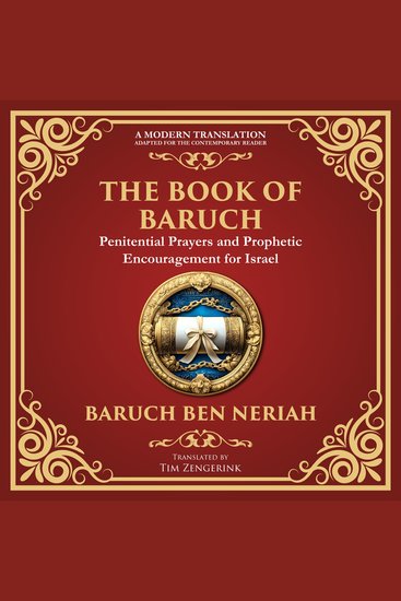 The Books of Baruch & The Exiles – The Lost Prophecies of Jerusalem and the Babylonian Captivity - The Secret Writings of the Prophet Baruch and the Future of Israel - A Modern Translation - Adapted for the Contemporary Reader - cover