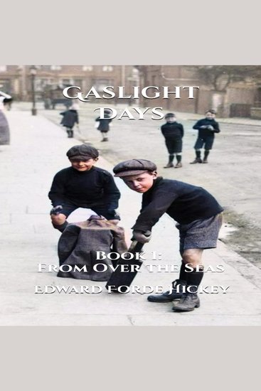 Gaslight Days: Book 1 - From Over the Seas - cover