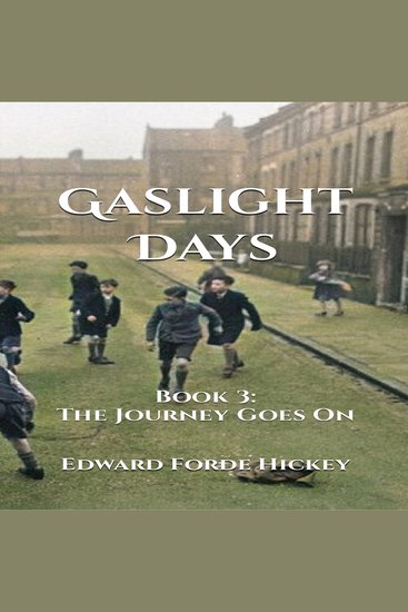 Gaslight Days: Book 3 - The Journey Goes On - cover