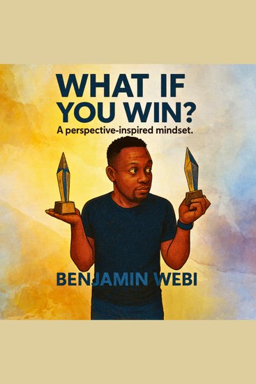 What If You Win? - A perspective-inspired mindset - cover