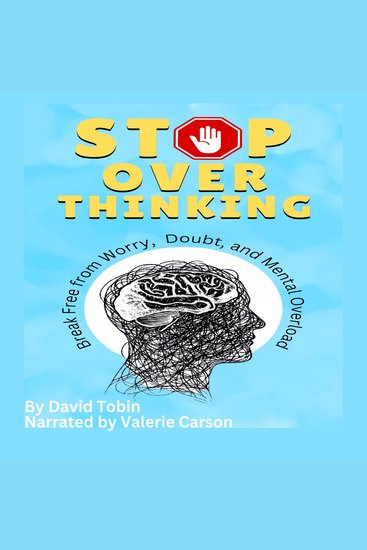 Stop Overthinking: Break Free from Worry Doubt and Mental Overload - cover