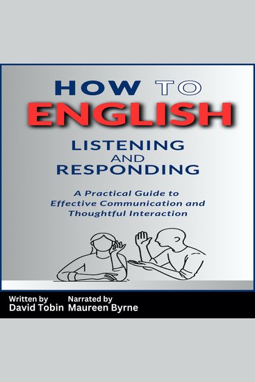 How to English: Listening and Responding - A Practical Guide to Effective Communication and Thoughtful Interaction - cover