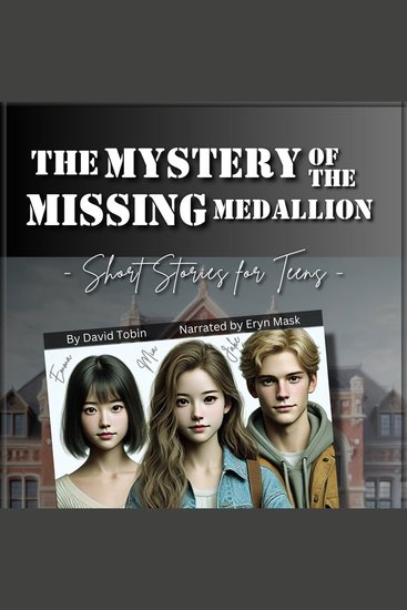 The Mystery of the Missing Medallion - Short Stories for Teens - cover