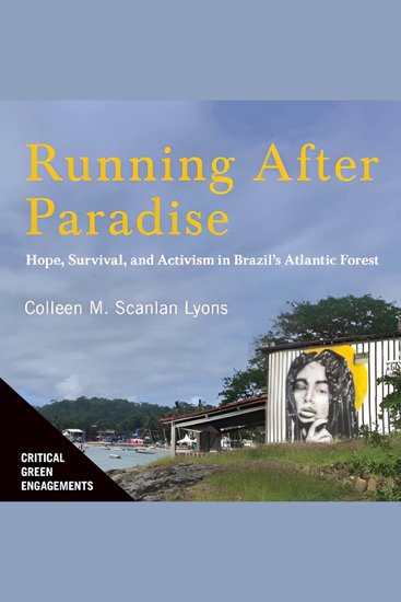 Running After Paradise - Hope Survival and Activism in Brazil’s Atlantic Forest - cover