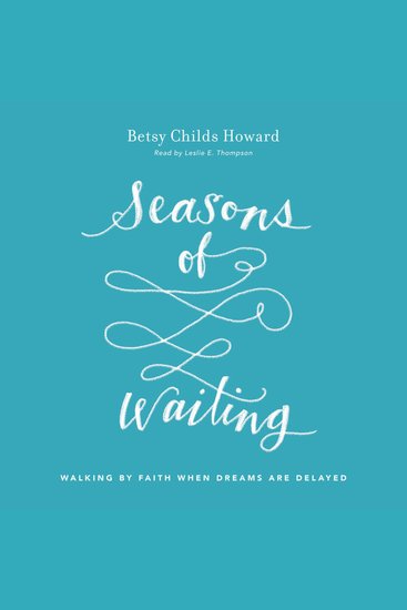 Seasons of Waiting - Walking by Faith When Dreams Are Delayed - cover