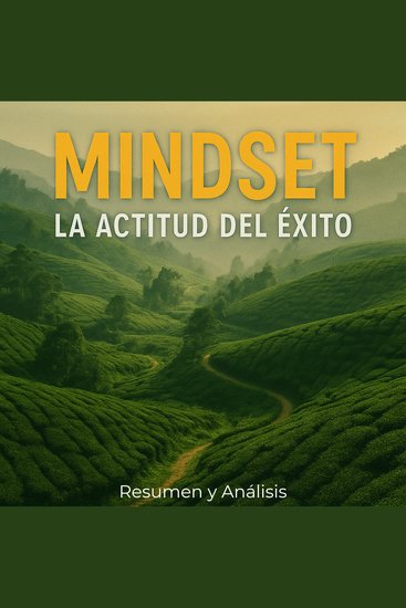 Mindset: La actitud del éxito - Resumen y Análisis - cover