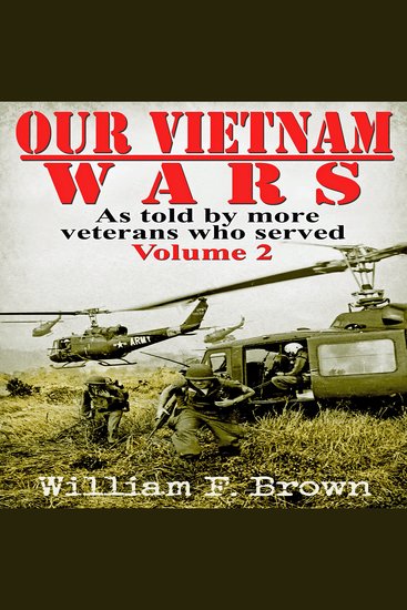Our Vietnam Wars Volume 2 - As told by more veterans who served - cover