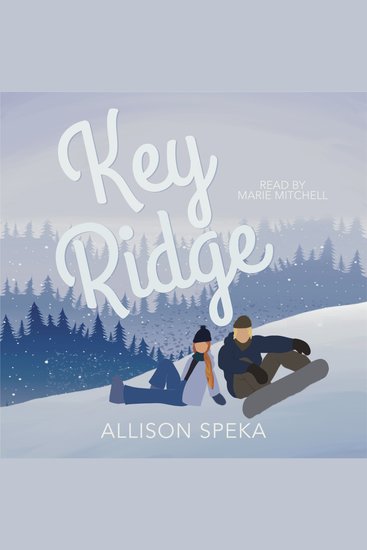 Key Ridge - A small town enemies-to-lovers pro snowboarder romance - cover