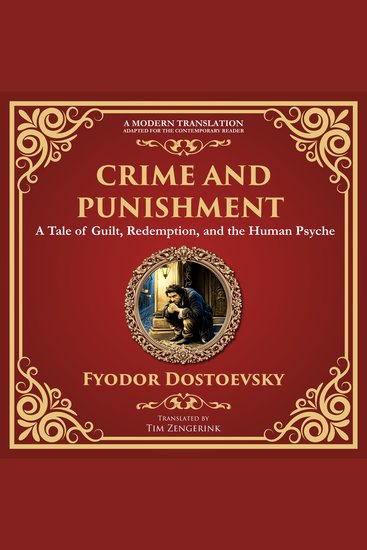 Crime and Punishment - Dostoevsky’s Exploration of Guilt Redemption and Justice - cover