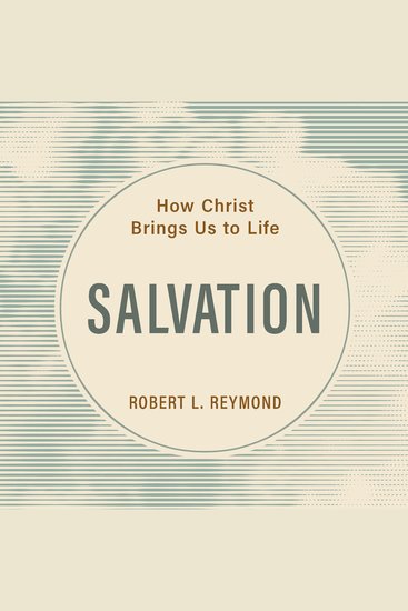 Salvation - How Christ Brings Us to Life - cover