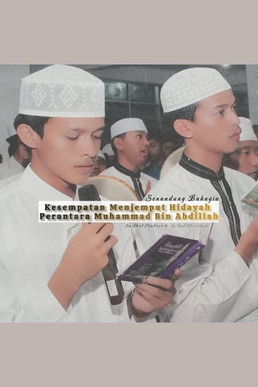 Kesempatan Menjemput Hidayah Perantara Muhammad Bin Abdillah - AudioSholawat - cover