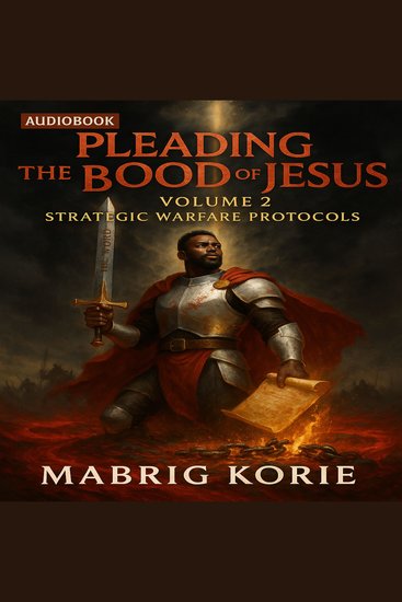 Pleading the Blood of Jesus Volume 2: Strategic Warfare Protocols - cover