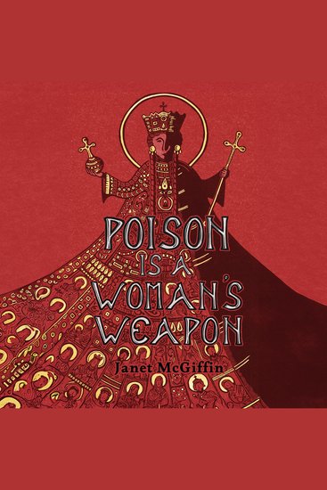 Poison is a Woman's Weapon: Empress Irini Series Volume 2 - cover