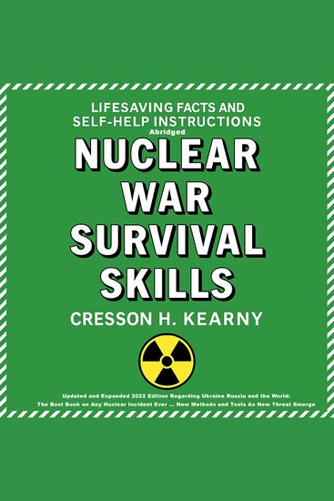 Nuclear War Survival Skills - Updated and Expanded 2022 Edition Regarding Ukraine Russia and the World: The Best Book on Any Nuclear Incident Ever New Methods and Tools As New Threat Emerge - cover
