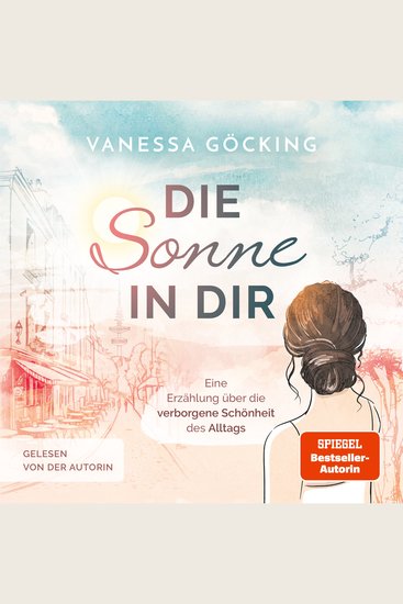 Die Sonne in dir - Eine Erzählung über die verborgene Schönheit des Alltags - cover