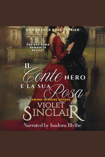 Il Conte Nero e la sua Rosa - Un romanzo rosa storico - cover