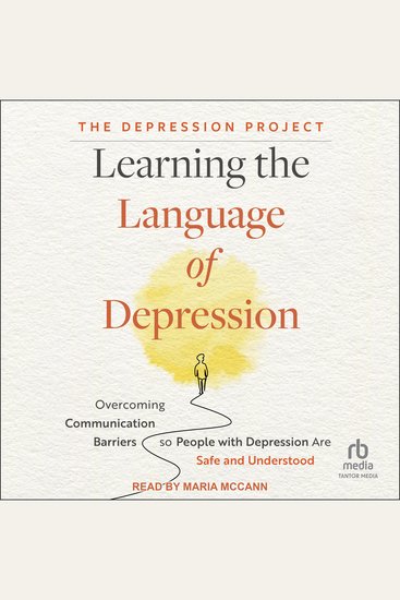 Learning the Language of Depression - Overcoming Communication Barriers so People with Depression Are Safe and Understood - cover