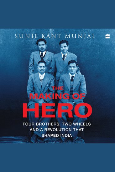 The Making of Hero - Four Brothers Two Wheels and a Revolution that Shaped India - cover