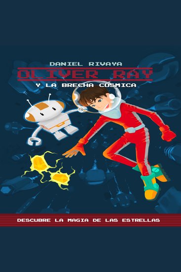 Oliver Ray y la Brecha Cósmica - Descubre la magia de las estrellas - cover