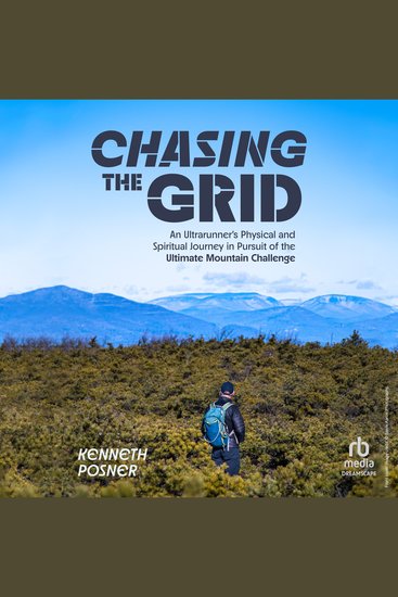 Chasing the Grid - An Ultrarunner's Physical and Spiritual Journey in Pursuit of the Ultimate Mountain Challenge - cover